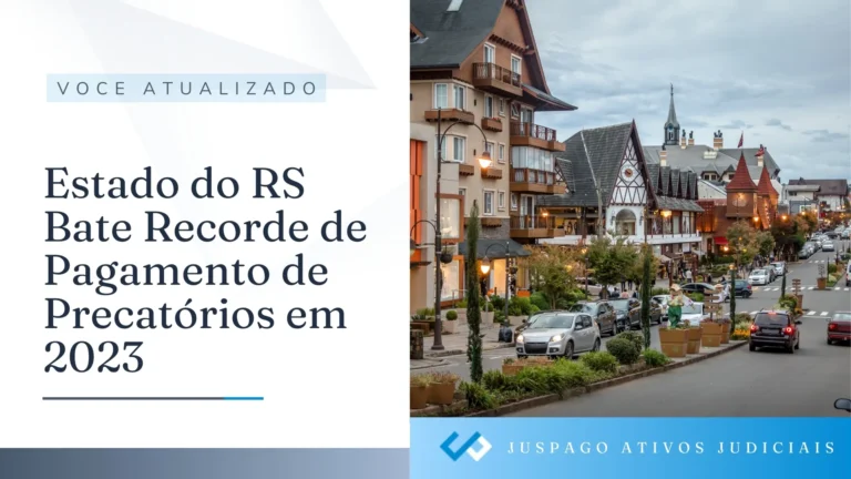 Estado do RS Bate Recorde de Pagamento de Precatórios em 2023